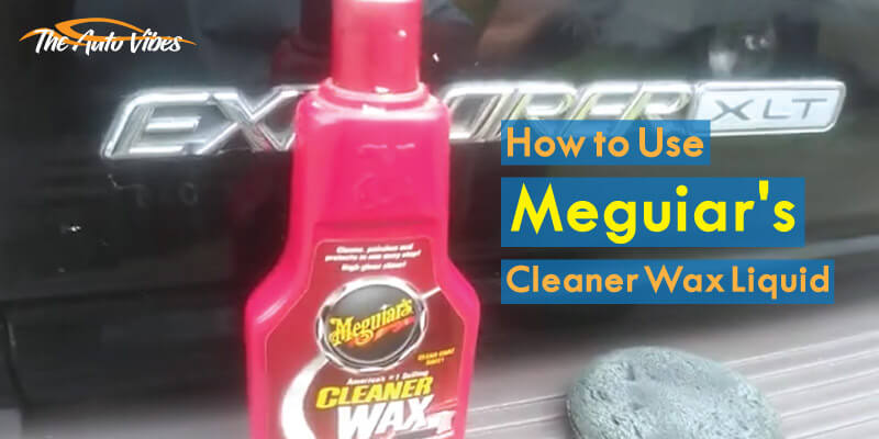 How To Use Meguiars Cleaner Wax Liquid