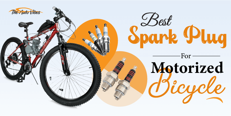 Best Spark Plugs For Motorized Bicycle