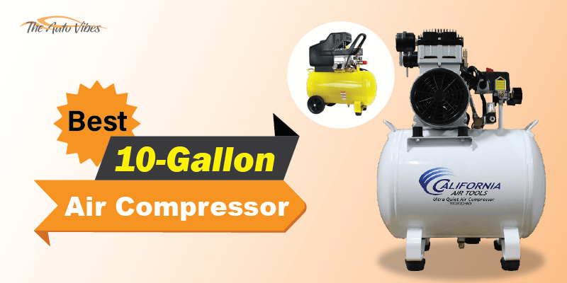 Best 10-Gallon Air Compressor